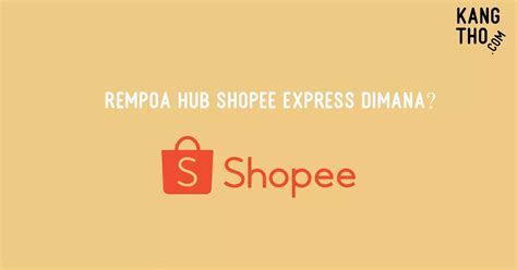 Shopee express hub rempoa ulasan  Karena